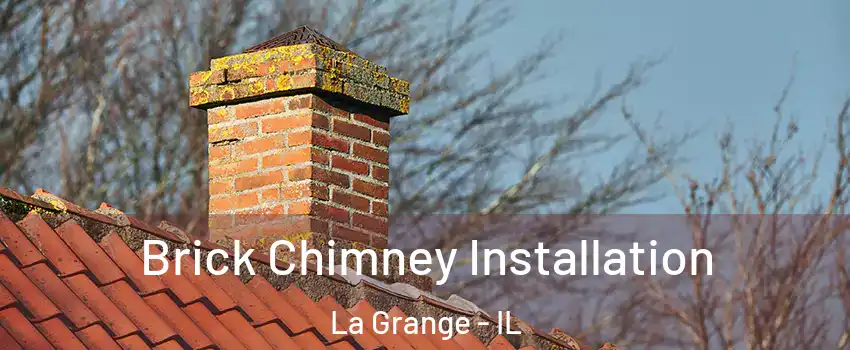  Brick Chimney Installation La Grange - IL