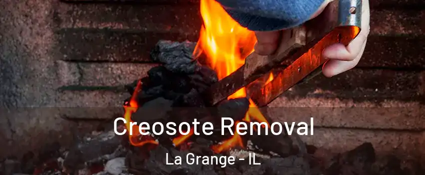  Creosote Removal La Grange - IL