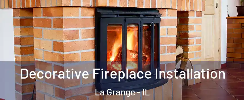  Decorative Fireplace Installation La Grange - IL