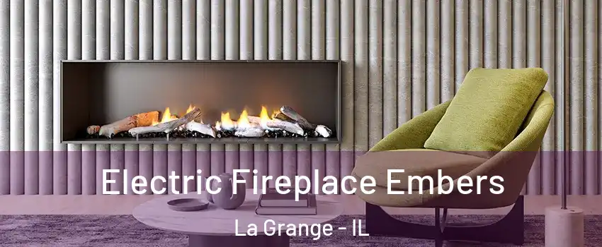  Electric Fireplace Embers La Grange - IL