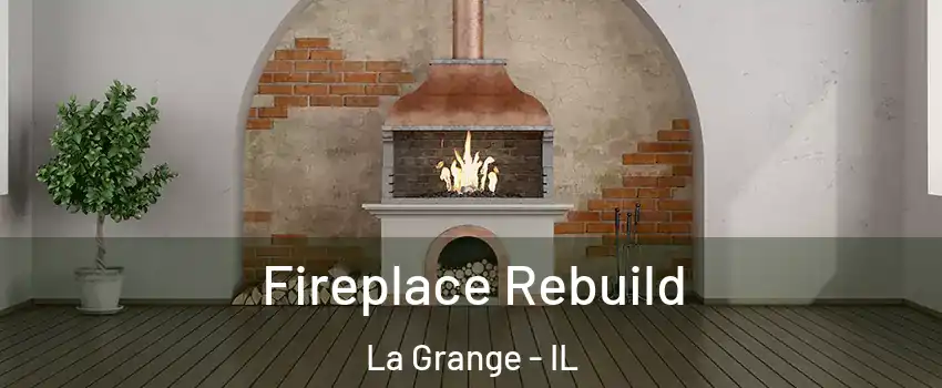  Fireplace Rebuild La Grange - IL