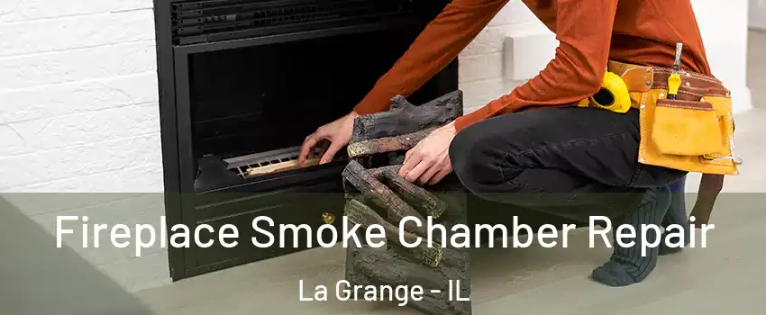  Fireplace Smoke Chamber Repair La Grange - IL