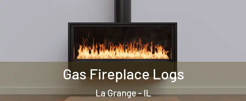  Gas Fireplace Logs La Grange - IL