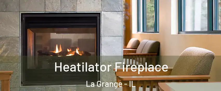  Heatilator Fireplace La Grange - IL