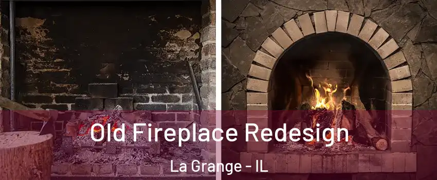  Old Fireplace Redesign La Grange - IL